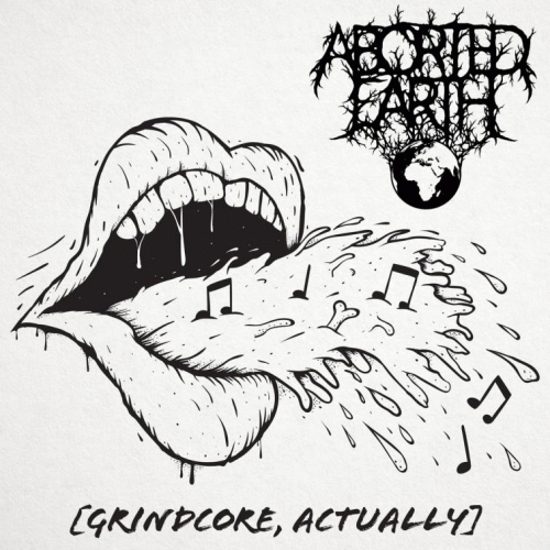 Aborted Earth : Grindcore, Actually